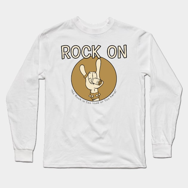 Rock On! Long Sleeve T-Shirt by jon